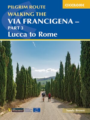 cover image of Walking the Via Francigena Pilgrim Route--Part 3